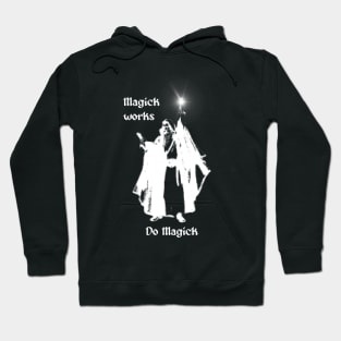 Magick works - Do Magick Hoodie